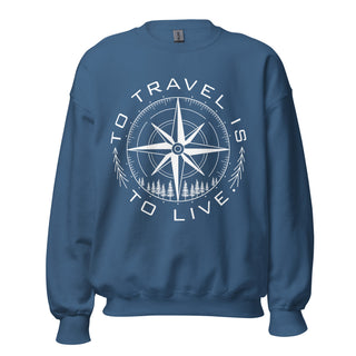 Travel is to Live Sweatshirt - Lulu Designs