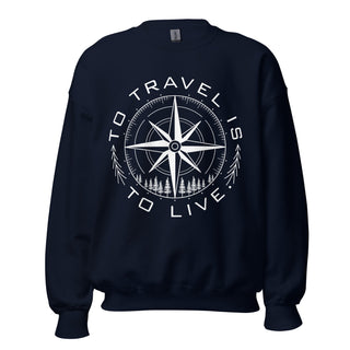 Travel is to Live Sweatshirt - Lulu Designs